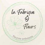 La Fabrique Ô Fleurs , Fleuriste à Chassenard, à proximité de Digoin, commerce ambulant, vente en ligne ou commandez par téléphone.